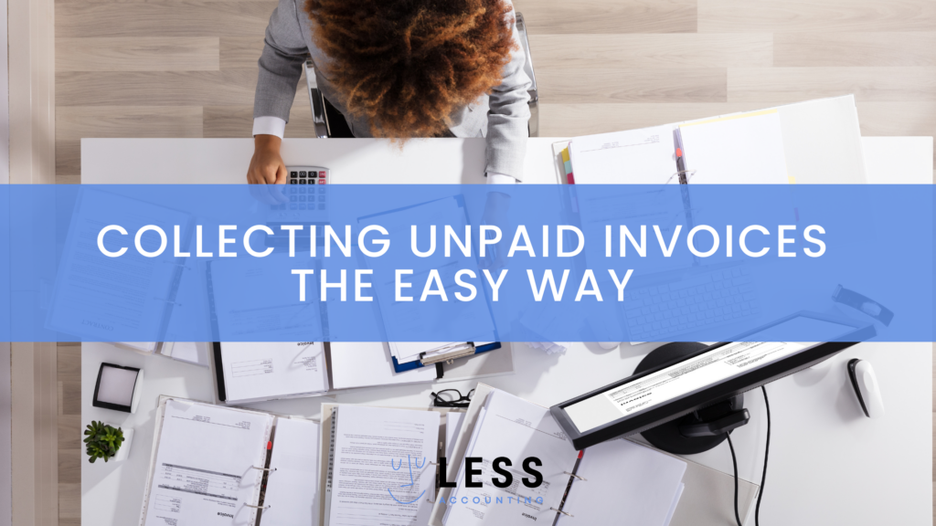 Past Due Invoice? Collecting Unpaid Invoices the Easy Way