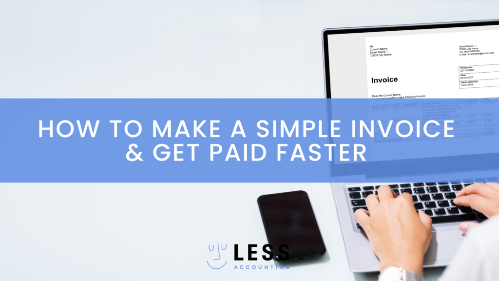 How to make simple invoices and get paid faster