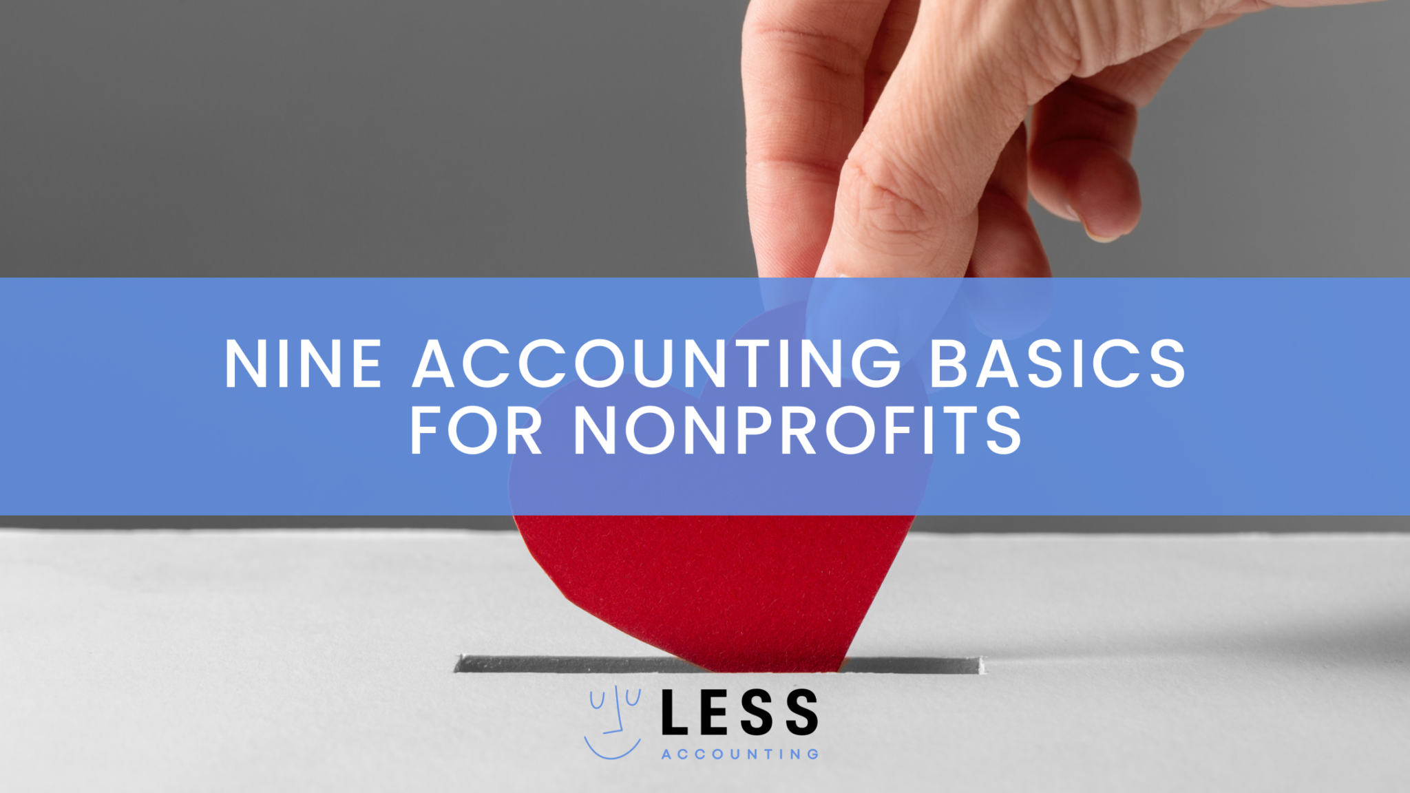 Top 9 Accounting Basics For Nonprofits | Nonprofit Accounting