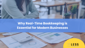 Why Real-Time Bookkeeping is Essential for Modern Businesses