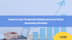 How to Use Financial Statements to Drive Business Growth